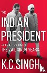 Singh, K.C. - The Indian President
