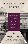 Alva, Rohan J. - A Constitution to Keep