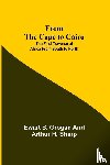 S Grogan, Ewart, H Sharp, Arthur - From the Cape to Cairo