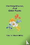 St Vincent Millay, Edna - The harp-weaver, and other poems