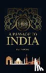 Foster, E. M. - A Passage to India
