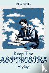 Orwell, George - Orwell, G: Keep The ASPIDISTRA Flying