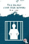 London, Jack - The Jacket (the Star-Rover)
