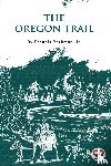 Parkman, Francis - The Oregon Trail