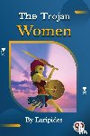 Euripides - The Trojan women of Euripides