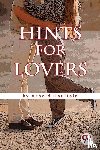 Haultain, Arnold - Hints for Lovers