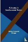 Howard Harper, Henry - A Journey in Southeastern Mexico