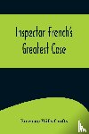 Wills Crofts, Freeman - Inspector French's Greatest Case