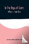 Farwell Brown, Abbie - In The Days of Giants; A Book of Norse Tales