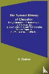 Quélus, D. - The Natural History of Chocolate ; Being a Distinct and Particular Account of the Cocoa-Tree, its Growth and Culture, and the Preparation, Excellent Properties, and Medicinal Vertues of its Fruit