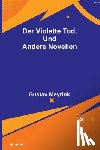Meyrink, Gustav - Meyrink, G: Der violette Tod, und andere Novellen