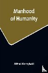 Korzybski, Alfred - Manhood of Humanity
