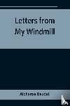 Daudet, Alphonse - Letters from My Windmill