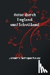 Schopenhauer, Johanna - Schopenhauer, J: Reise durch England und Schottland