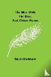 Markham, Edwin - The man with the hoe, and other poems