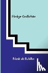 Schiller, Friedrich - Schiller, F: Einige Gedichte