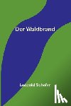 Schefer, Leopold - Schefer, L: Waldbrand
