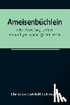 Gotthilf Salzmann, Christian - Gotthilf Salzmann, C: Ameisenbüchlein; oder, Anweisung zu ei