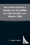 Rohlfs, Gerhard - Rohlfs, G: Mein erster Aufenthalt in Marokko und Reise südli