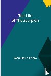 Fabre, Jean-Henri - The Life of the Scorpion