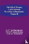 R. Fox Bourne and Earl of Thomas Barn. . . - The Life of Thomas, Lord Cochrane, Tenth Earl of Dundonald, Volume II