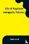 Scott, Walter - Life of Napoleon Bonaparte, Volume 3
