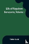 Scott, Walter - Life of Napoleon Bonaparte, Volume 1