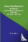 R. Stout, H. - R. Stout, H: Unser Familien-Arzt; Allöopathische, Homöopathi