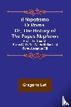 Leti, Gregorio - Il nipotismo di Roma, or, The History of the Popes Nephews ; from the time of Sixtus IV. to the death of the last Pope, Alexander VII