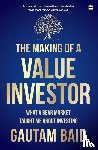 Baid, Gautam - The Making of a Value Investor