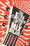 Singh, Sidharth - The Extraordinary Life of Max Bulandi