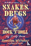 Whitaker, Romulus Earl, Lenin, Janaki - Snakes, Drugs and Rock 'N' Roll