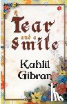 Gibran, Kahlil - A Tear and a Smile