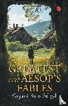 SEHGAL, GAYATRI KALRA - Greatest Ever Aesops Fables