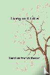 French Benton, Caroline - Living on a Little