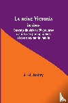 Aubry, J. -H. - La reine Victoria intime; Ouvrage illustré de 60 gravures d'après des photographies et des documents inédits