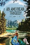 Dreiser, Theodore - An American Tragedy