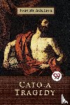 Addison, Joseph - Cato, a Tragedy