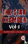 Ainsworth, William Harrison - The Star Chamber Vol-I