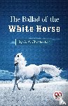 Chesterton, G.K. - The Ballad of the White Horse