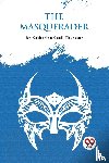 Thurston, Katherine Cecil - The Masquerader