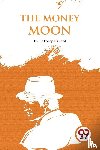Farnol, Jeffery - The Money Moon