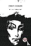 Dostoyevsky, Fyodor - The Idiot