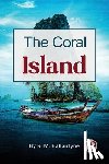 Ballantyne, R. M. - The Coral Island