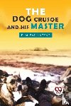Ballantyne, R. M. - The Dog Crusoe and His Master