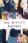 Hornung, E. W. - Mr. Justice Raffles