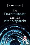 Flint, Homer Eon - The Devolutionist and the Emancipatrix