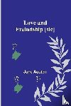 Austen, Jane - Love and Freindship [sic]