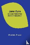 Brontë, Charlotte - Jane Eyre; ou Les mémoires d'une institutrice