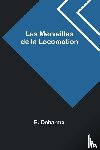 Deharme, E. - Les Merveilles de la Locomotion